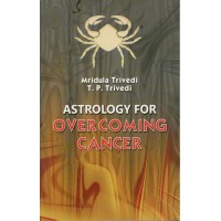 Astrology for Overcoming Cancer in English by Mridula Trivedi
